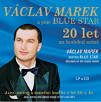 Václav Marek and his Blue Star – LP a CD 20 let na hudební scén
