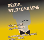 Václav Marek and his Blue Star – DVD a CD Dkuji, bylo to krásné