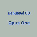 Debutov CD Opus One
