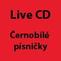 Live CD - Černobílé písničky