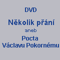DVD Několik přání aneb Pocta Václavu Pokornému