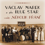 Vclav Marek a jeho Blue Star uvdj Nkolik pn